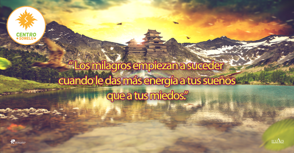 Los milagros empiezan a suceder cuando le das más energía a tus sueños que a tus miedos.